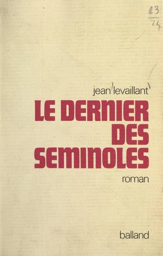 Le dernier des Séminoles - Jean Levaillant - FeniXX réédition numérique