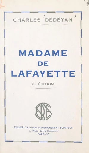 Madame de Lafayette - Charles Dédéyan - FeniXX réédition numérique