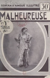 Malheureuse !