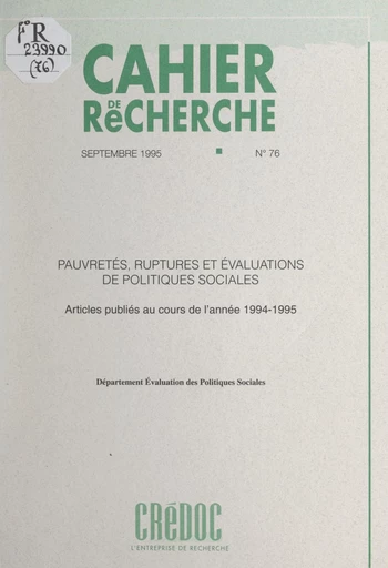 Pauvretés, ruptures et évaluations de politiques sociales -  Centre de recherche pour l'étude et l'observation des conditions de vie (CRÉDOC) - FeniXX réédition numérique