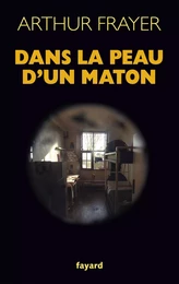 Dans la peau d'un maton