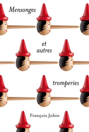 Mensonges et autres tromperies