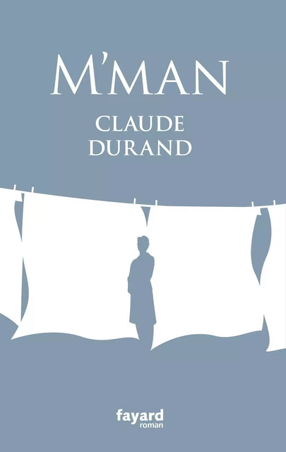 M'man - Claude Durand - Fayard