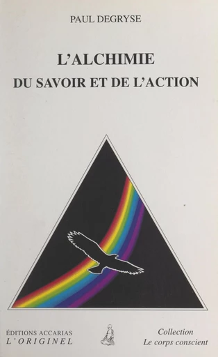 L'alchimie du savoir et de l'action - Paul Degryse - FeniXX réédition numérique