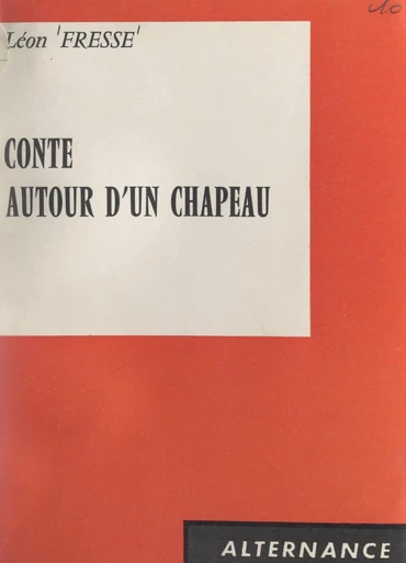 Conte autour d'un chapeau - Léon Fresse - FeniXX réédition numérique