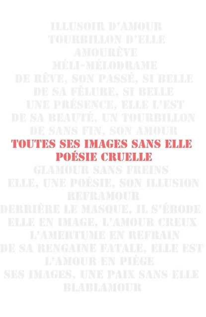 Toutes ses images sans elle, poésie cruelle - Yannick Bouhier - Librinova