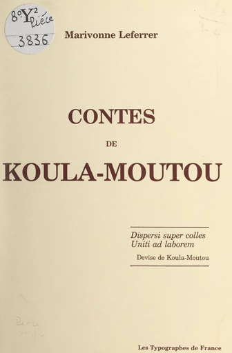 Contes de Koula-Moutou - Marivonne Leferrer - FeniXX réédition numérique