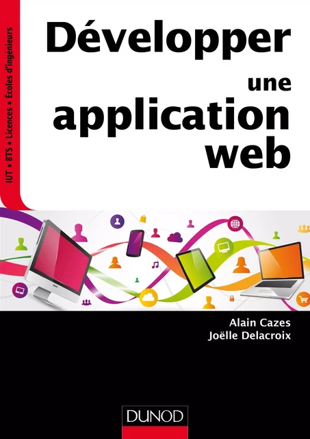 Développer une application web - Alain Cazes, Joëlle Delacroix - Dunod