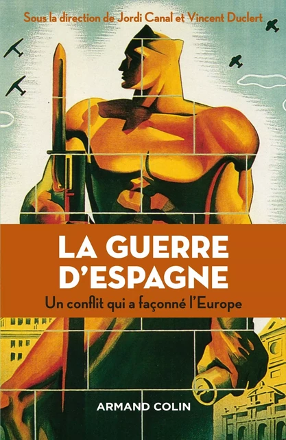 La guerre d'Espagne - Jordi Canal, Vincent Duclert - Armand Colin