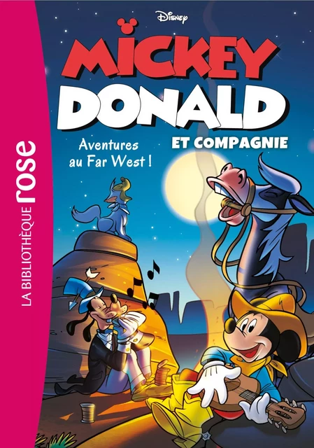 Mickey, Donald et Compagnie 06 - Aventures au Far West -  - Hachette Jeunesse