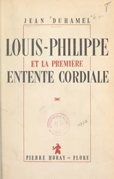 Louis-Philippe et la première Entente cordiale