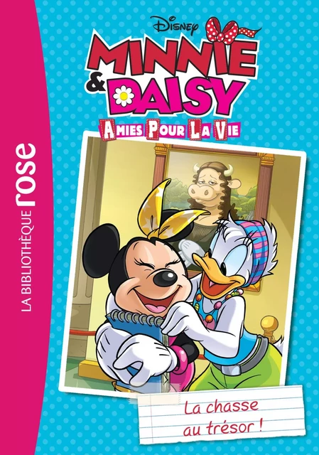 Minnie &amp; Daisy, amies pour la vie 04 - La chasse au trésor -  Walt Disney - Hachette Jeunesse