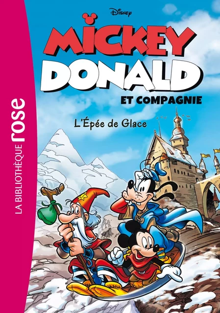 Mickey, Donald et compagnie 04 - L'épée de glace -  Walt Disney - Hachette Jeunesse