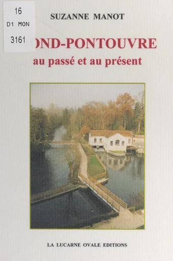 Gond-Pontouvre au passé et au présent - Suzanne Manot - FeniXX réédition numérique