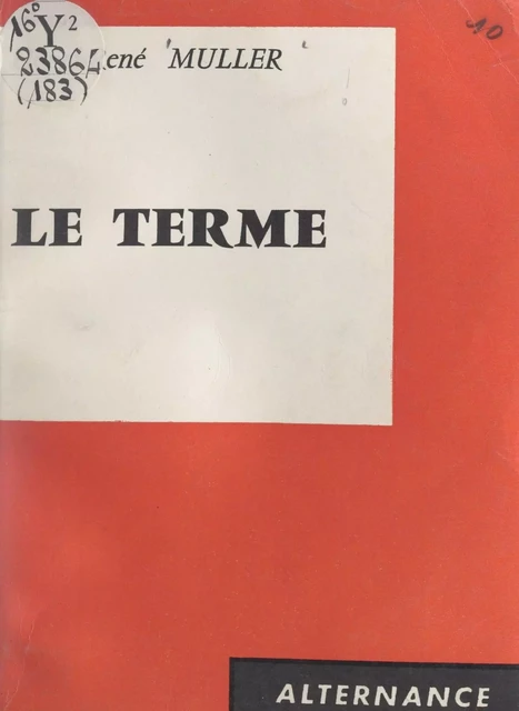 Le terme - Henri-René Muller - FeniXX réédition numérique