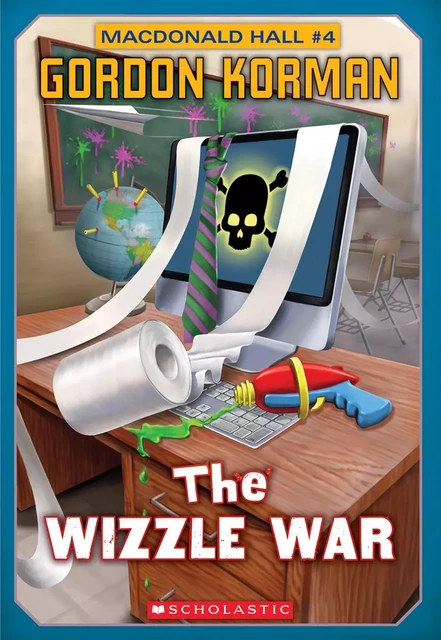 Macdonald Hall #4: The Wizzle War - Gordon Korman - Scholastic Canada Ltd