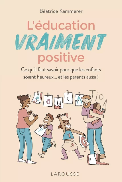 L'éducation positive en question - Béatrice KAMMERER - Larousse