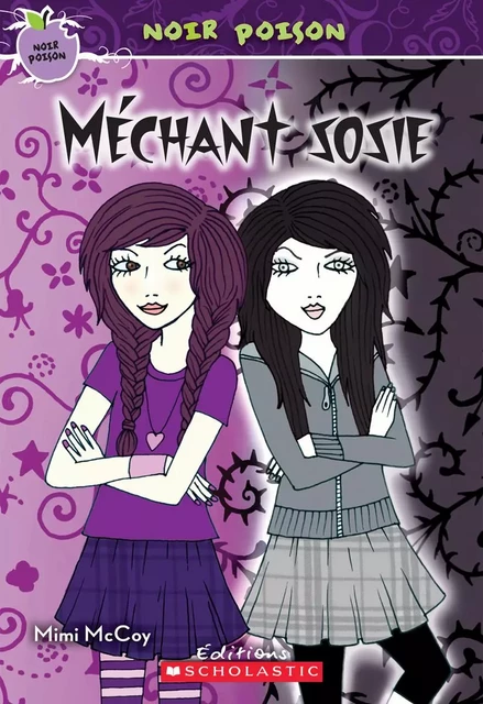 Noir poison : N° 6 - Méchant sosie - Mimi McCoy - Scholastic Canada Ltd