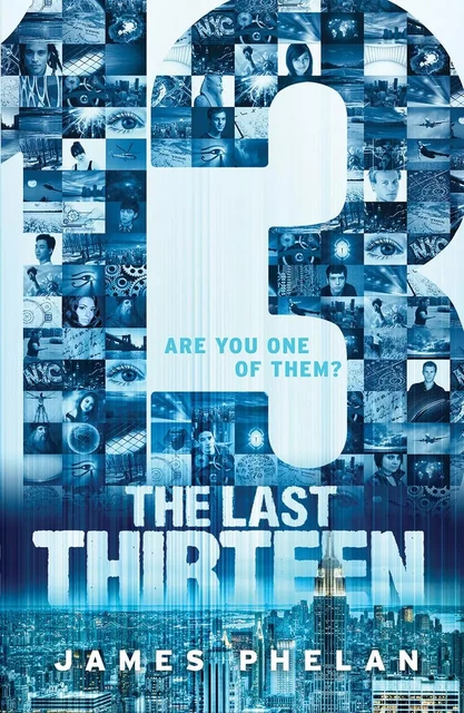 The Last Thirteen Book One: 13 - James Phelan - Scholastic Canada Ltd