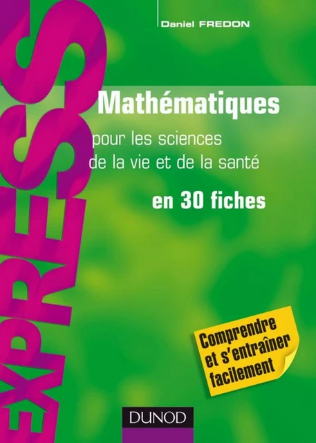 Mathématiques pour les sciences de la vie et de la santé - Daniel Fredon - Dunod