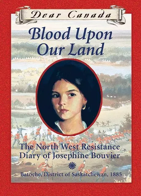 Dear Canada: Blood Upon Our Land - Maxine Trottier - Scholastic Canada Ltd