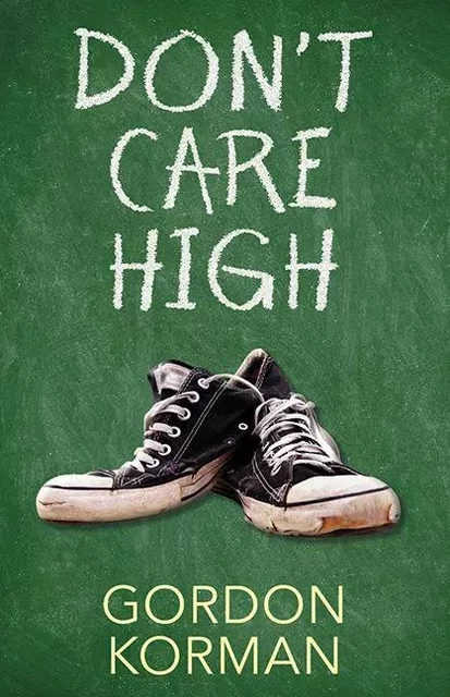 Don't Care High - Gordon Korman - Scholastic Canada Ltd