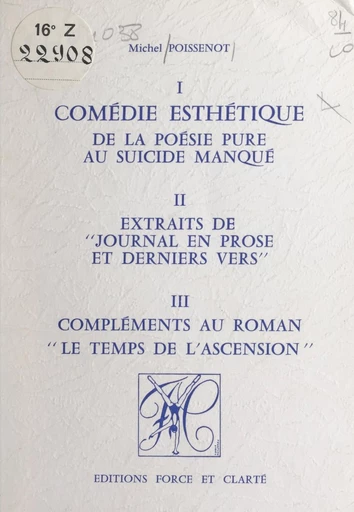 Comédie esthétique : de la poésie pure au suicide manqué - Michel Poissenot - FeniXX réédition numérique