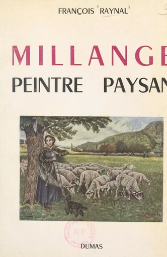 Millange, peintre paysan - François Raynal - FeniXX réédition numérique