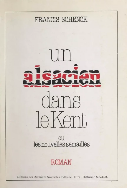 Un Alsacien dans le Kent - Francis Schenck - FeniXX réédition numérique