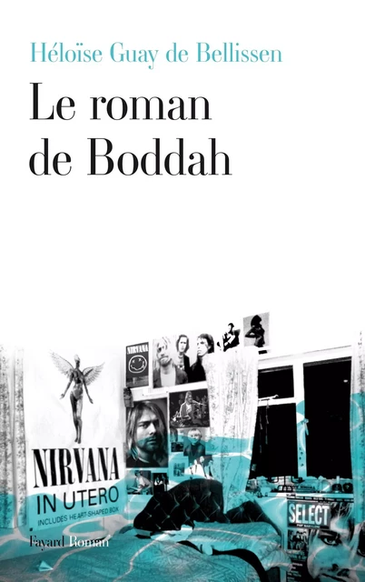 Le roman de Boddah - Héloïse Guay de Bellissen - Fayard