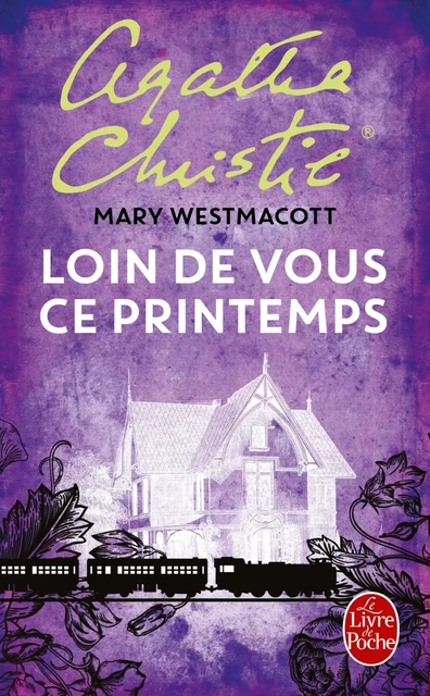 Loin de vous ce printemps - Agatha Christie - Le Livre de Poche