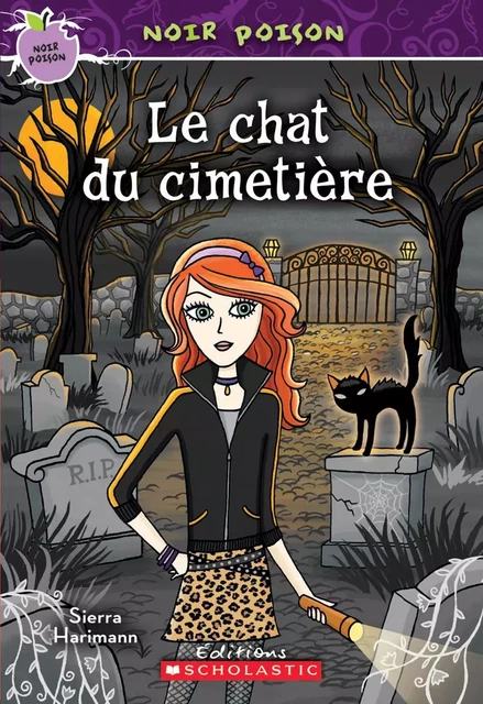 Noir poison : N° 7 - Le chat du cimetière - Sierra Harimann - Scholastic Canada Ltd