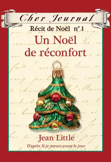 Cher Journal : Récit de Noël : N° 1 - Un Noël de réconfort - Jean Little - Scholastic Canada Ltd