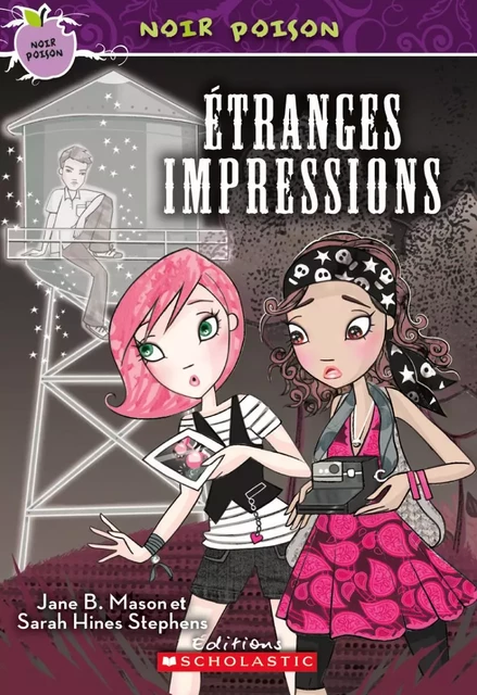 Noir poison : N° 4 - Étranges impressions - Jane B Mason, Sarah Hines-Stephens - Scholastic Canada Ltd