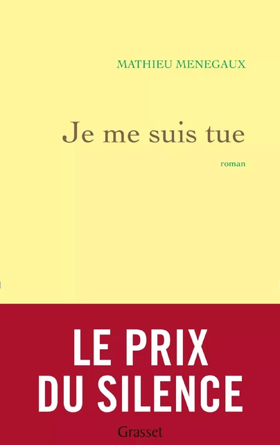 Je me suis tue - Mathieu Menegaux - Grasset