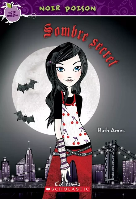 Noir poison : N° 2 - Sombre secret - Ruth Ames - Scholastic Canada Ltd