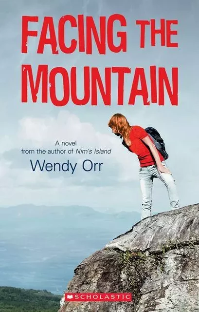 Facing the Mountain - Wendy Orr - Scholastic Canada Ltd