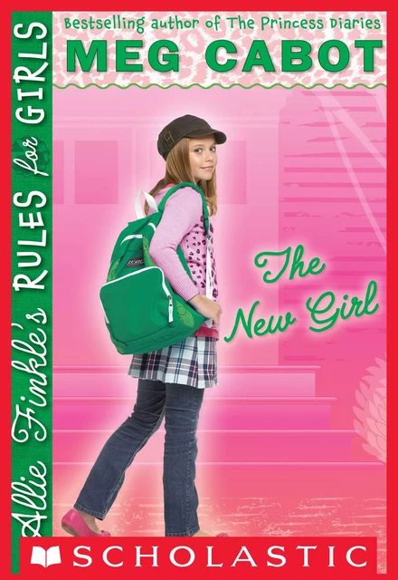 The New Girl (Allie Finkle's Rules for Girls #2) - Meg Cabot - Scholastic Inc.