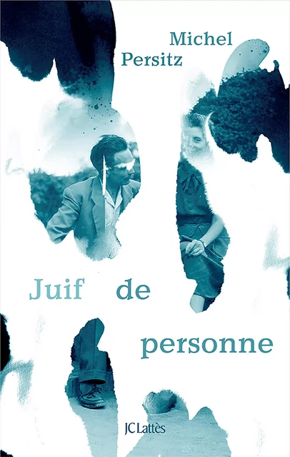 Juif de personne - Michel Persitz - JC Lattès