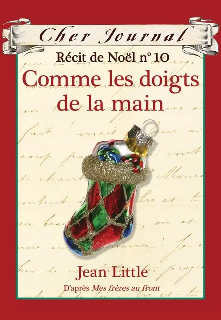 Cher Journal : Récit de Noël : N° 10 - Comme les doigts de la main - Jean Little - Scholastic Canada Ltd