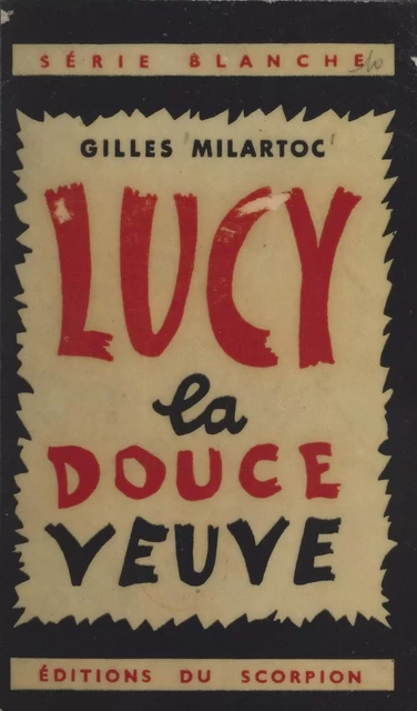 Lucy, la douce veuve - Gilles Milartoc - FeniXX réédition numérique