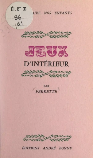 Jeux d'intérieur -  Ferrette - FeniXX réédition numérique