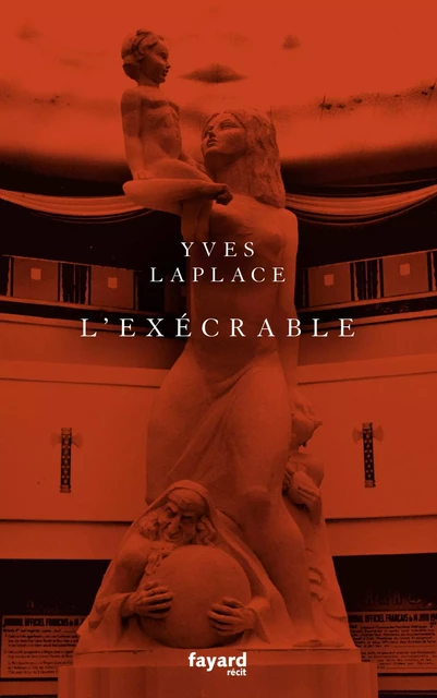 L'Exécrable - Yves Laplace - Fayard