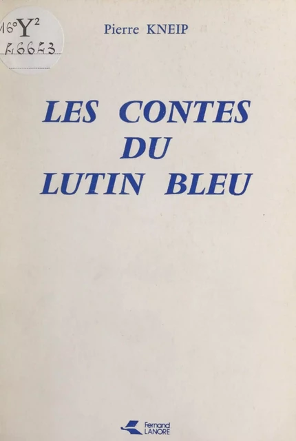 Les contes du lutin bleu - Pierre Kneip - FeniXX réédition numérique