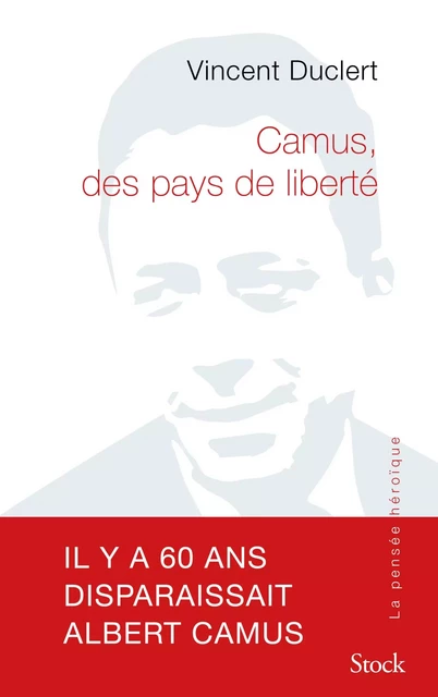 Camus, des pays de liberté - Vincent Duclert - Stock