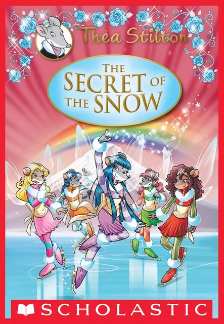 The Secret of the Snow (Thea Stilton: Special Edition #3) - Thea Stilton - Scholastic Inc.