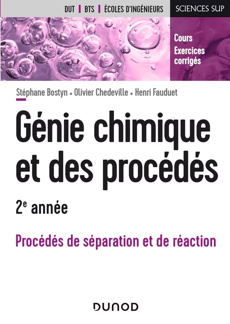 Génie chimique et des procédés - 2e année - Stéphane Bostyn, Olivier Chedeville, Henri Fauduet - Dunod