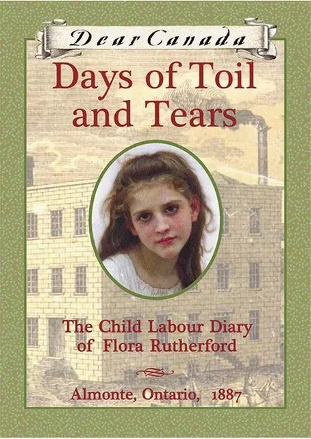 Dear Canada: Days of Toil and Tears - Sarah Ellis - Scholastic Canada Ltd