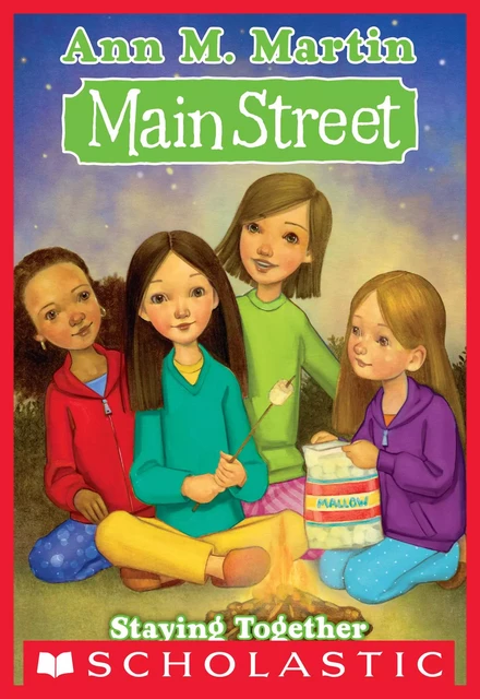 Staying Together (Main Street #10) - Ann M. Martin - Scholastic Inc.