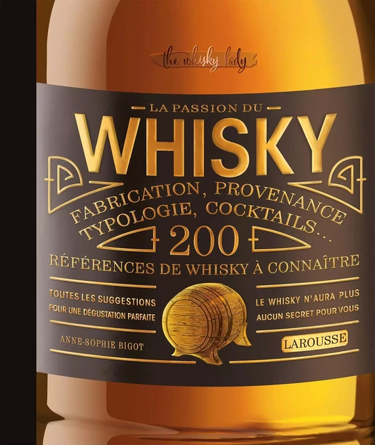 Tout savoir sur le whisky - Anne-Sophie Bigot - Larousse